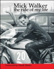 Mick Walker : The Ride of My Life, Paperback Book Mick Walker : The Ride of My Life, Paperback Book