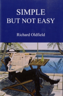 Simple But Not Easy : An Autobiographical and Biased Book About Investing, Hardback Book Simple But Not Easy : An Autobiographical and Biased Book About Investing, Hardback Book