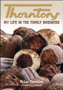 "Thorntons" : My Life in the Family Business, Paperback Book "Thorntons" : My Life in the Family Business, Paperback Book