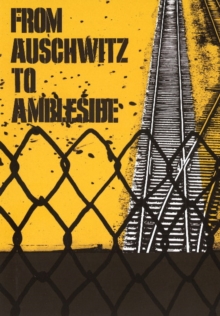 From Auschwitz to Ambleside, Paperback Book From Auschwitz to Ambleside, Paperback Book
