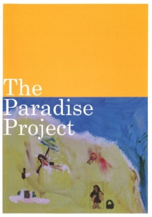 Paradise Project, Paperback / softback Book Paradise Project, Paperback / softback Book