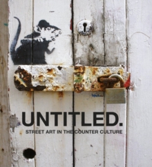 Untitled: Street Art in The Counter Culture, Hardback Book Untitled: Street Art in The Counter Culture, Hardback Book