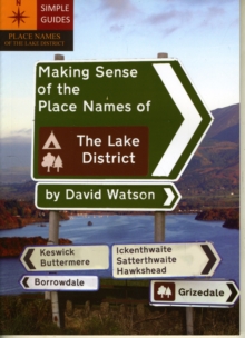 Making Sense of the Place Names of the Lake District, Paperback Book Making Sense of the Place Names of the Lake District, Paperback Book