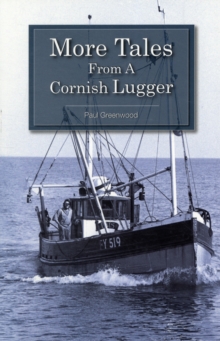 More Tales from a Cornish Lugger, Paperback Book More Tales from a Cornish Lugger, Paperback Book