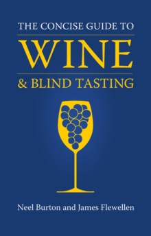 The Concise Guide to Wine and Blind Tasting, Hardback Book The Concise Guide to Wine and Blind Tasting, Hardback Book
