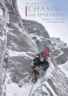 Mica Publishing Chasing The Ephemeral: 50 Routes For A Successful Scottish Winter No Colour Size