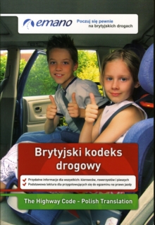 The Highway Code in Polish / Brytyjski Kodeks Drogowy, Paperback Book The Highway Code in Polish / Brytyjski Kodeks Drogowy, Paperback Book