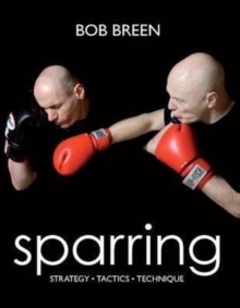 Sparring : Strategy, Tactics, Technique