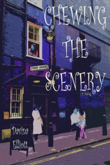 Chewing the Scenery, Paperback / softback Book Chewing the Scenery, Paperback / softback Book