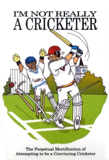 I'm Not Really a Cricketer, Paperback Book I'm Not Really a Cricketer, Paperback Book