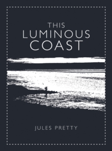 This Luminous Coast, Hardback Book This Luminous Coast, Hardback Book