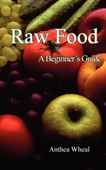 Raw Food : A Beginners Guide, Paperback / softback Book Raw Food : A Beginners Guide, Paperback / softback Book