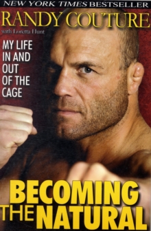Becoming the Natural : My Life in and Out of the Cage, Paperback Book Becoming the Natural : My Life in and Out of the Cage, Paperback Book