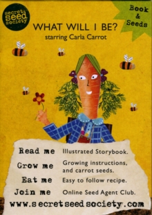 What Will I Be? Starring Carla Carrot, Mixed media product Book What Will I Be? Starring Carla Carrot, Mixed media product Book