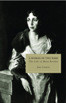 Mary Borden : A Woman of Two Wars, Paperback Book Mary Borden : A Woman of Two Wars, Paperback Book