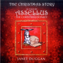 The Christmas Story as Told by Assellus the Christmas Donkey, Paperback Book The Christmas Story as Told by Assellus the Christmas Donkey, Paperback Book