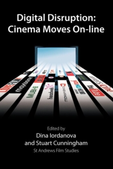 Digital Disruption : Cinema Moves On-line, Paperback / softback Book Digital Disruption : Cinema Moves On-line, Paperback / softback Book