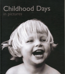 Childhood Days in Pictures, Hardback Book Childhood Days in Pictures, Hardback Book