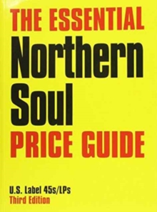 ESSENTIAL NORTHERN SOUL PRICE GUIDE, Paperback Book ESSENTIAL NORTHERN SOUL PRICE GUIDE, Paperback Book