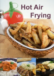 Hot Air Frying, Paperback Book Hot Air Frying, Paperback Book