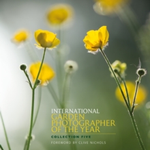 International Garden Photographer of the Year : Images of a Green Planet Bk. 5, Paperback Book International Garden Photographer of the Year : Images of a Green Planet Bk. 5, Paperback Book