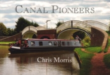 Canal Pioneers : From Brindley to Telford and Beyond, Paperback Book Canal Pioneers : From Brindley to Telford and Beyond, Paperback Book