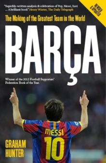 Barca : The Making of the Greatest Team in the World, Paperback Book Barca : The Making of the Greatest Team in the World, Paperback Book