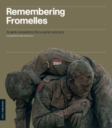 Remembering Fromelles : A New Cemetery for a New Century, Paperback Book Remembering Fromelles : A New Cemetery for a New Century, Paperback Book