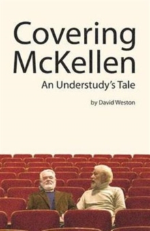 Covering McKellen : An Understudy's Tale, Paperback Book Covering McKellen : An Understudy's Tale, Paperback Book