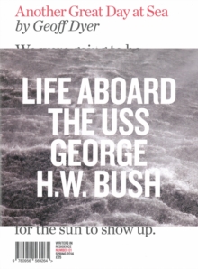 Another Great Day at Sea : Life Aboard the USS George H.W. Bush, Paperback Book Another Great Day at Sea : Life Aboard the USS George H.W. Bush, Paperback Book