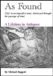 As Found : A Lifetime in Antiques