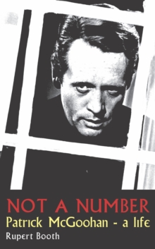 Not A Number : Patrick McGoohan - a life.