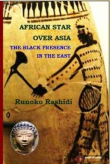 African Star over Asia : The Black Presence in the East