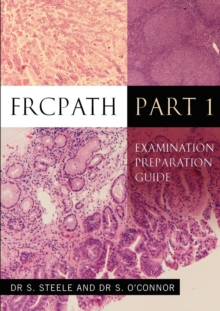 FRCPath Pt1 : Examination Preparation Guide