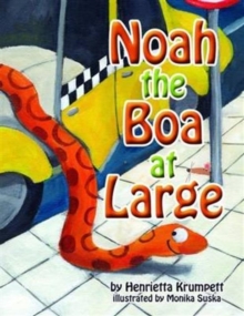 Noah the Boa at Large, Paperback Book Noah the Boa at Large, Paperback Book