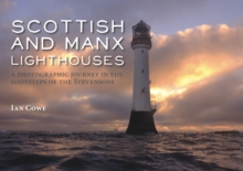 Scottish and Manx Lighthouses : A Photographic Journey in the Footsteps of the Stevensons, Paperback Book Scottish and Manx Lighthouses : A Photographic Journey in the Footsteps of the Stevensons, Paperback Book
