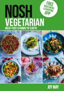 NOSH NOSH Vegetarian : Meat-free and Down-to-Earth