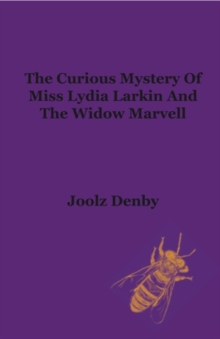 A True Account of the Curious Mystery of Miss Lydia Larkin and the Widow Marvell, Paperback Book A True Account of the Curious Mystery of Miss Lydia Larkin and the Widow Marvell, Paperback Book