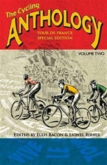 The Cycling Anthology : Tour De France Edition 2, Paperback Book The Cycling Anthology : Tour De France Edition 2, Paperback Book