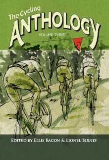 The Cycling Anthology : Volume 3, Paperback Book The Cycling Anthology : Volume 3, Paperback Book