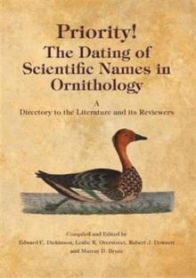 Priority! : The Dating of Scientific Names in Ornithology, Mixed media product Book Priority! : The Dating of Scientific Names in Ornithology, Mixed media product Book