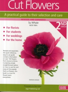 Cut Flowers : A Practical Guide to Their Selection and Care, Paperback Book Cut Flowers : A Practical Guide to Their Selection and Care, Paperback Book