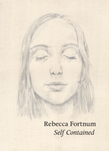 Rebecca Fortnum : Self Contained, Paperback / softback Book Rebecca Fortnum : Self Contained, Paperback / softback Book