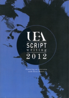 UEA Scriptwriting Anthology, Paperback Book UEA Scriptwriting Anthology, Paperback Book