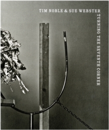 Tim Noble & Sue Webster - Turning the Seventh Corner, Hardback Book Tim Noble & Sue Webster - Turning the Seventh Corner, Hardback Book
