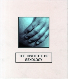 The Institute of Sexology, Hardback Book The Institute of Sexology, Hardback Book