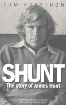 Shunt : The Life of James Hunt, Paperback Book Shunt : The Life of James Hunt, Paperback Book