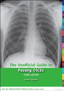 The Unofficial Guide to Passing OSCEs, Paperback Book The Unofficial Guide to Passing OSCEs, Paperback Book