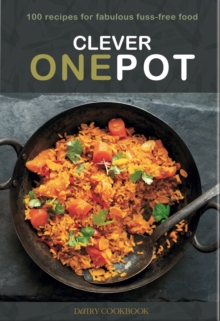 Clever One Pot : Fabulous Fuss-free Food, Spiral bound Book Clever One Pot : Fabulous Fuss-free Food, Spiral bound Book