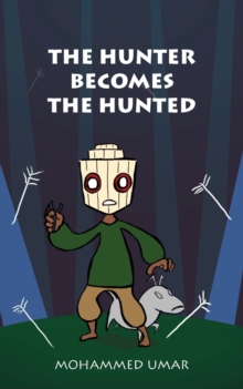 The Hunter Becomes the Hunted, Paperback / softback Book The Hunter Becomes the Hunted, Paperback / softback Book